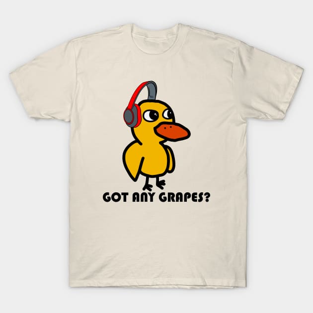 Got Any Grapes? T-Shirt by TuoTuo.id